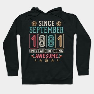 Since September 1981 Happy Birthday 39 Years Of Being Awesome To Me You Hoodie